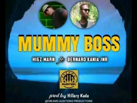Mummy Boss (2023) - Higz Marn ft Bernard Kania Jnr