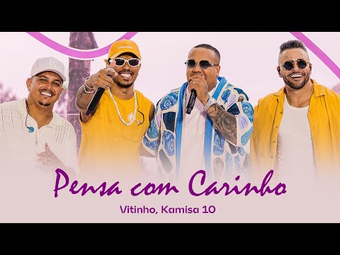 VITINHO, Kamisa 10 - Pensa com Carinho (Vídeo Oficial)