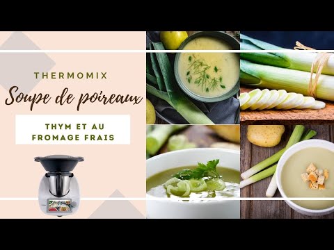 Thermomix Soupe de poireaux au thym et au fromage frais