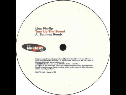 Lisa Pin-Up - Turn Up The Sound (Equinox Remix)