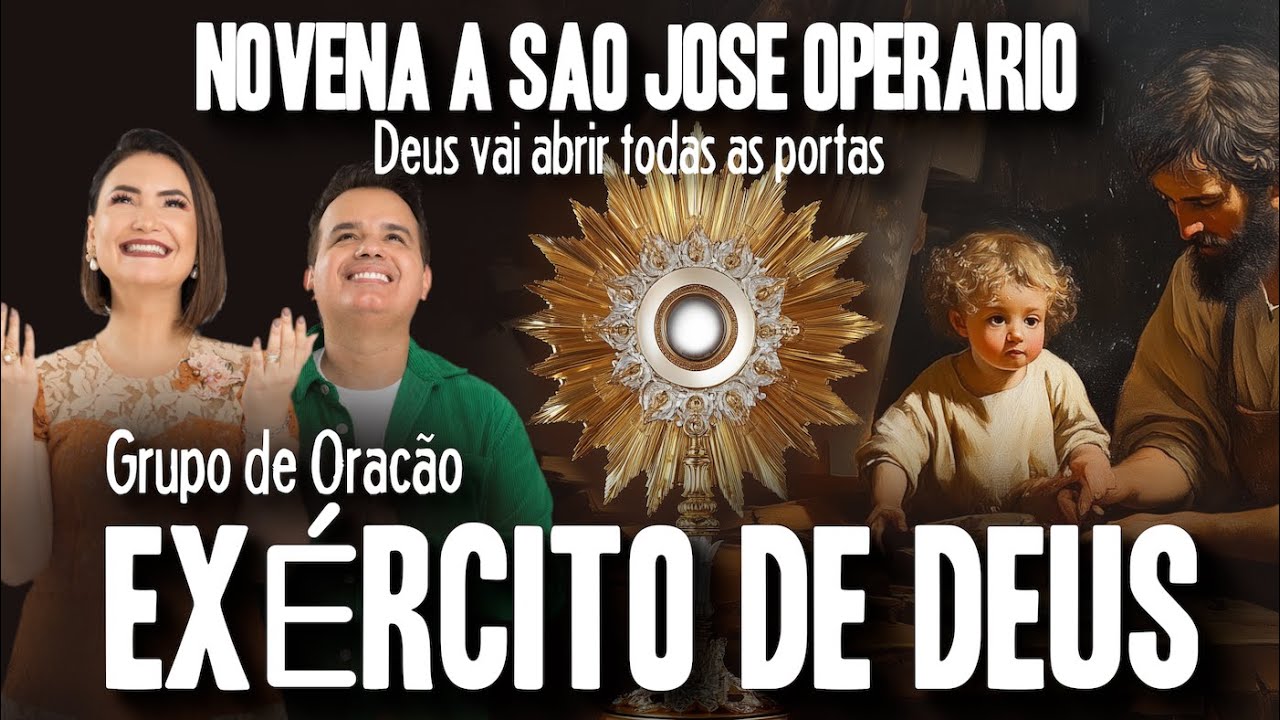 QUA.23.ABR - AO VIVO - 12h - PODEROSA NOVENA À SÃO JOSÉ OPERÁRIO - Grupo de Oração Exército de Deus