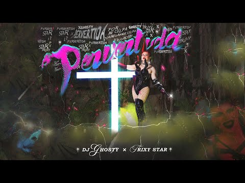 Pervertida Trixy Star & Dj Ghosty (video oficial)