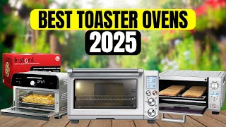 The 4 Best Toaster Ovens You Can Buy in 2025