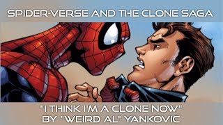 I Think I&#39;m A Clone Now—Spider Verse and The Clone Saga