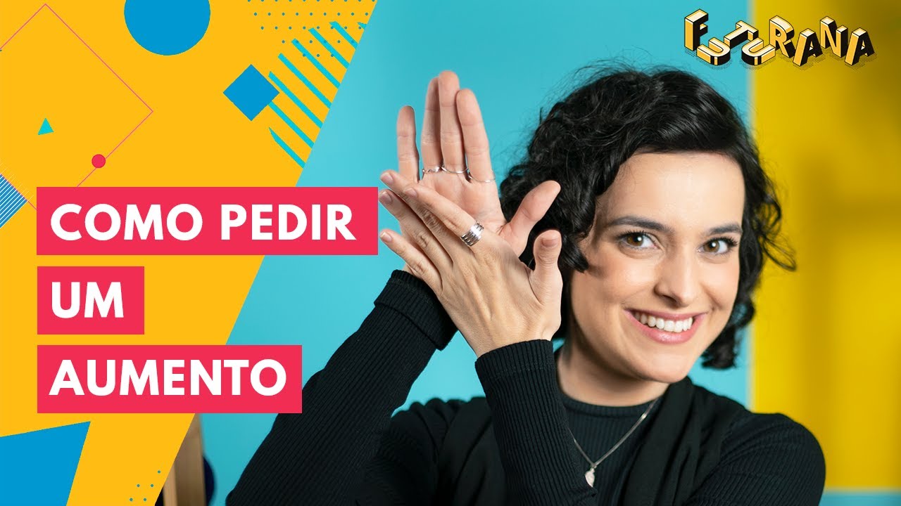 6 DICAS | COMO PEDIR UM AUMENTO DE SALÁRIO | FUTURANA