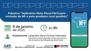Live : “Aplicativo Nota Fiscal Fácil para emissão de NF-e pelo produtor rural paulista”