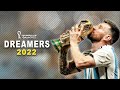 Lionel Messi ► Dreamers ► FIFA WORLD CUP QATAR 2022™ - Skills Goals & Assists [2022]