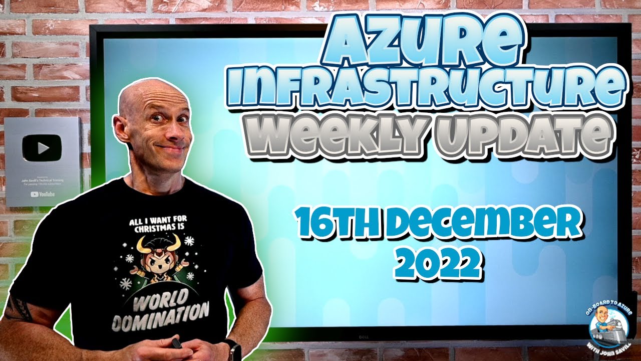 Azure Infrastructure Weekly Update - 16th December 2022