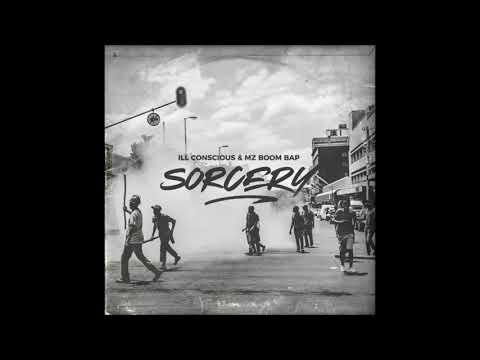 MZ Boom Bap & Ill Conscious - Sorcery (Full EP)