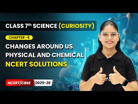 Class 7 Science Curiosity Book – Full Book Overview NCERT CBSE 2025 26 New Syllabus Explained