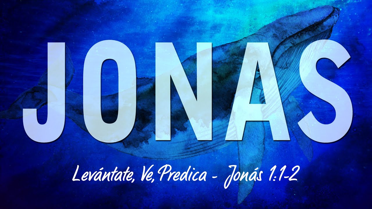 Jonas 1:1-2 Levantate, Ve, Predica 09/18/16 Carlos Alvarado