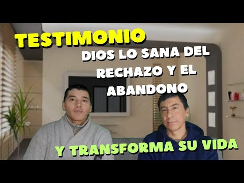 Testimony: God heals from rejection and abandonment and transforms his life!!!