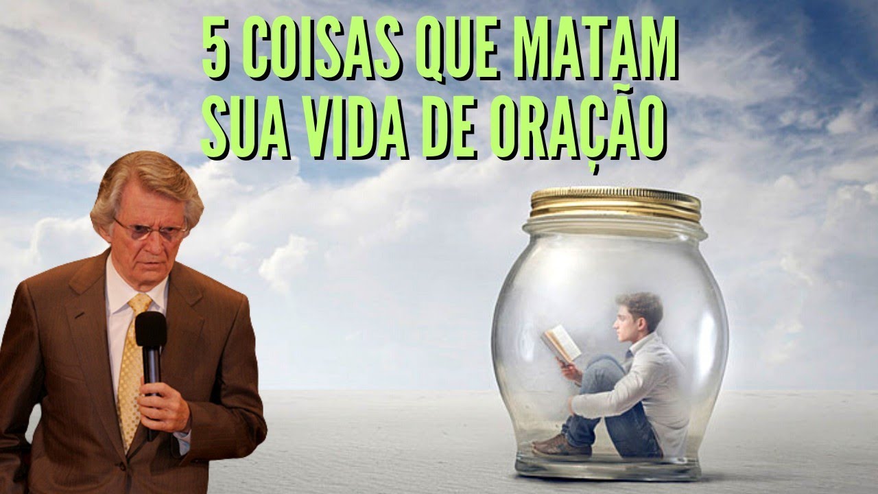 David Wilkerson - 5 COISAS QUE ESTÃO BLOQUEANDO SUA VIDA DE ORAÇÃO