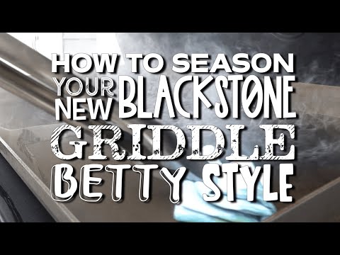 How to Season your Blackstone with Blackstone Betty | Blackstone Griddles