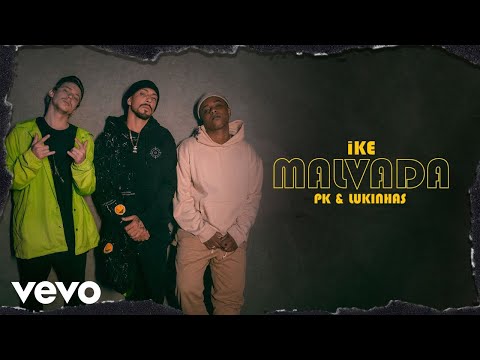 ike, Lukinhas, PK - Malvada (Clipe Oficial)