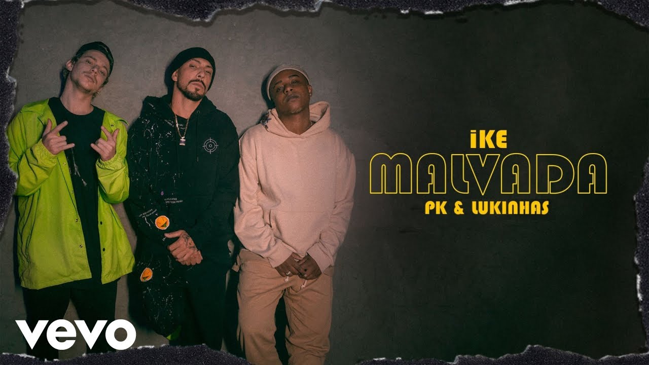 ike, Lukinhas, PK - Malvada (Clipe Oficial)