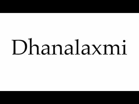 How to Pronounce Dhanalaxmi