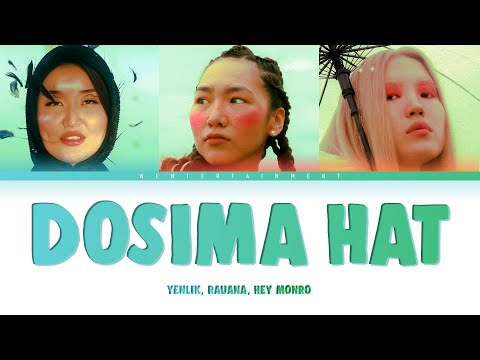 YENLIK, RAUANA, HEY MONRO - DOSYMA HAT | LYRICS | ТЕКСТ | СӨЗІ | COLOR CODED