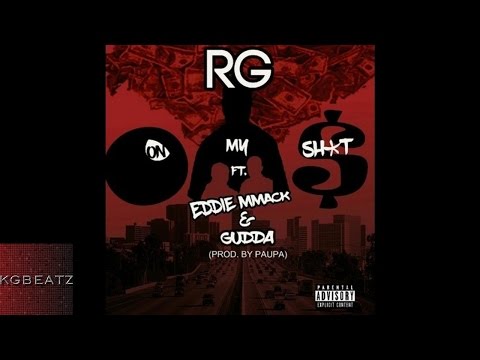 RG ft. Gudda, Eddie MMack - On My Shit [Prod. By Paupa] [New 2016]