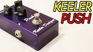 Video thumbnail for Keeler Designs 'Push' Overdrive (Modified Tubescreamer...??) by Joe Perkins