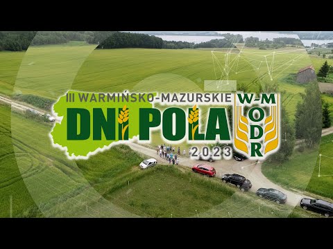 III Warmińsko-Mazurskie Dni Pola 2023