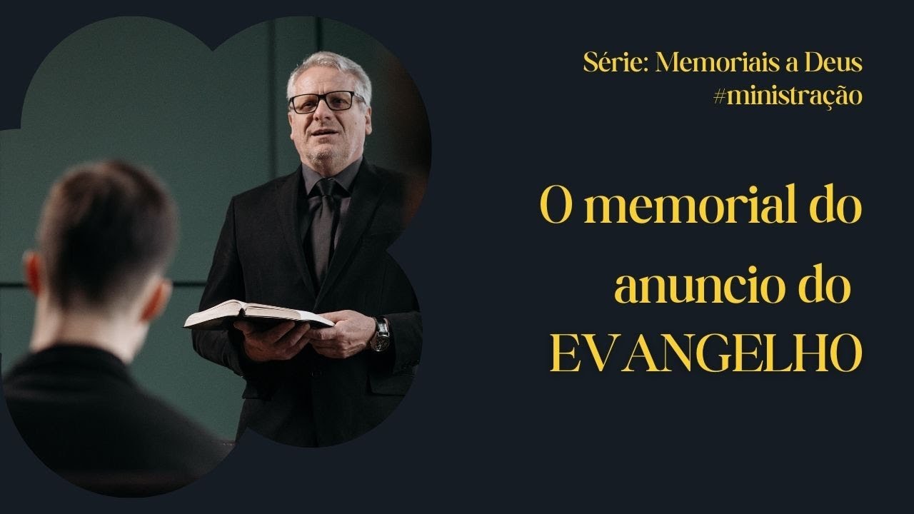 O memorial do anúncio do evangelho