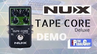 Video thumbnail for ThePedalGuy Presents the NuX Tape Core Deluxe Tape Echo Pedal by The Pedal Guy