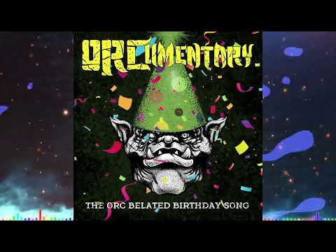 ORCumentary - The ORC Belated Birthday Song (Official Lyric Video)