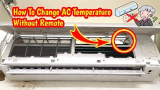 How To Change AC Temperature Without Remote | Bina Remote Ke AC Temperature Kaise Karen