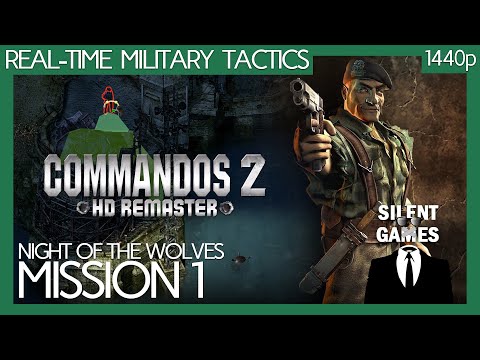 Commandos 2 HD Remaster - Mission 1 - PC Gameplay (No commentary) 1440p - Night of the Wolves