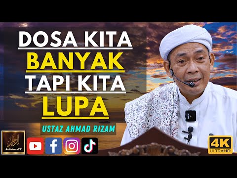 Ustaz Ahmad Rizam - DOSA KITA BANYAK TAPI KITA LUPA