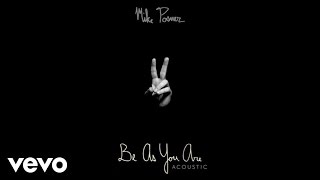 Mike Posner - Be As You Are (Acoustic / Audio)
