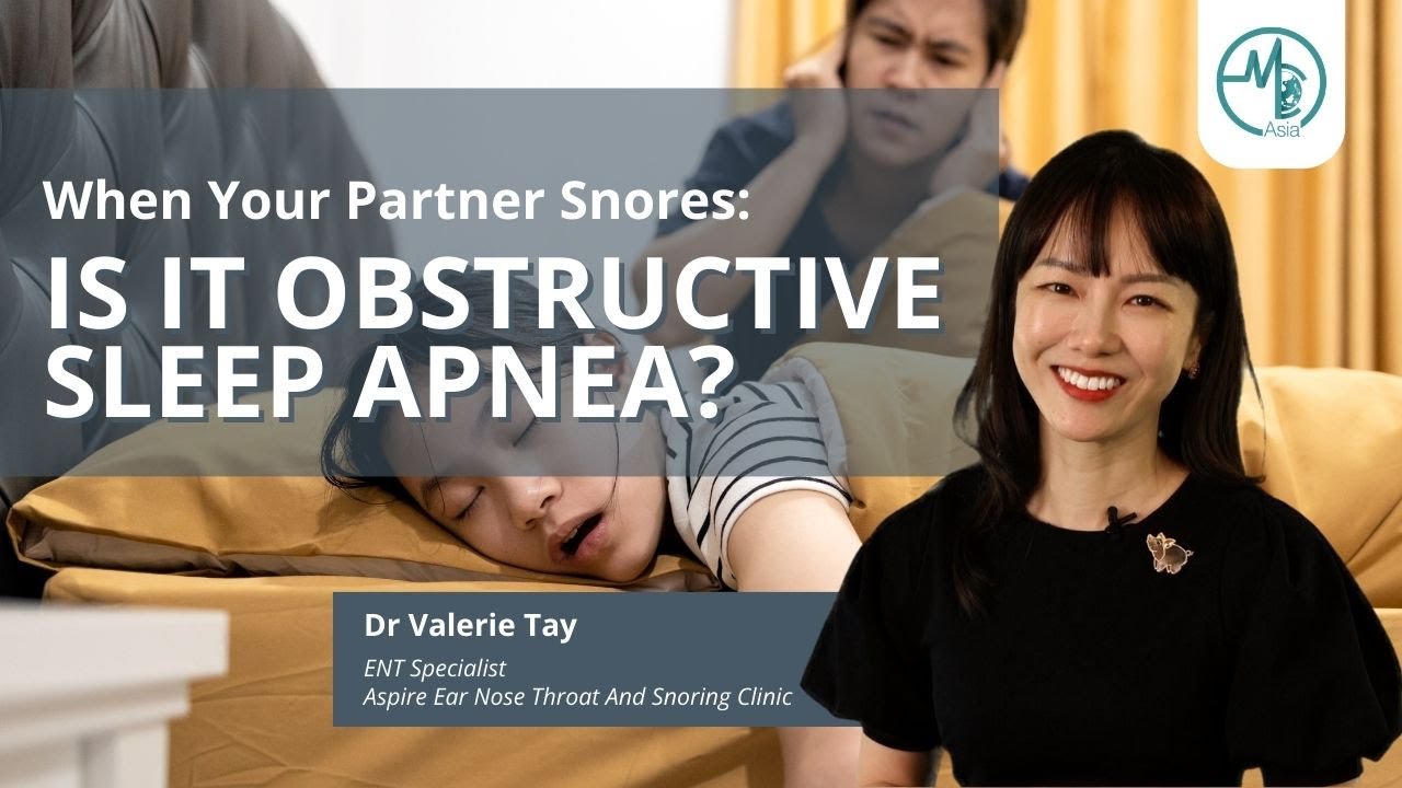 Understanding Obstructive Sleep Apnoea | Dr Valerie Tay (ENT Specialist)