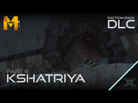 Metro Last Light Redux : DLC - Kshatriya (Faction Pack DLC Level) Part 6 Walkthrough