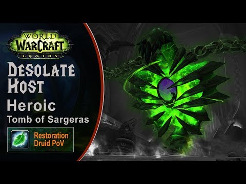 [LGN] The Desolate Host, Heroic Tomb of Sargeras, Restoration Druid PoV (Game Sounds Only)