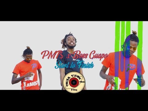 PMT$ x Boss Guapo | "Start To Finish" (Music Video) | @TrillVisionFilm