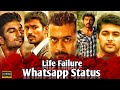 The Life Failure Emotional Tamil Whatsapp Status Rewind Please