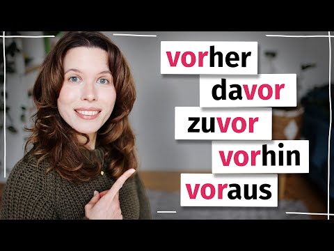 Vorher, vorhin, davor: Die wichtigsten Unterschiede (B2/C1)