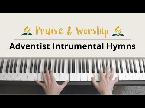 1 Hour Of Beautiful Adventist Hymnal Songs For Praise And Worship