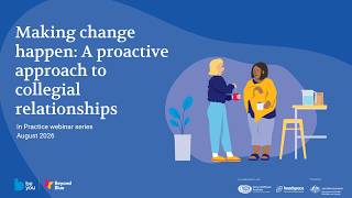 Making change happen: A proactive approach to collegial relationships