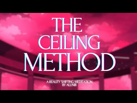 THE CEILING METHOD | Reality Shifting Guided Meditation | Theta Waves & Floating Noise