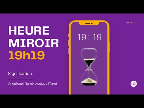 Heure miroir 19h19 : Signification complète & détaillée