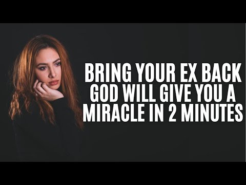 Prayer To Get Ex Back | Miracle Prayer to Bring Ex Back