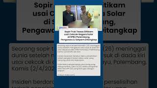 Sopir Truk Tewas Ditikam usai Cekcok gegara Solar di SPBU Palembang, Pengawas & Satpam Ditangkap