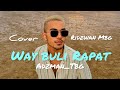 WAY BULI RAPAT COVER BY ADZMAN
