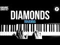 Rihanna - Diamonds Karaoke SLOWER Acoustic Piano Instrumental Cover Lyrics LOWER KEY