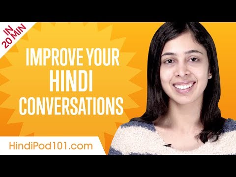 Learn Hindi in 20 Minutes - Improve your Hindi Conversation Skills