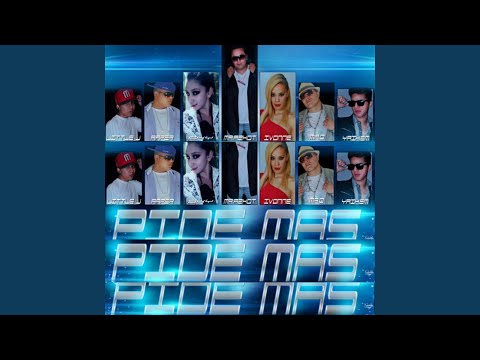 Pide Más (feat. Ivonne, Sky, Little J, Yaikem, Raper, Mr. Q)
