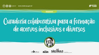 Curadoria colaborativa para formação de acervos inclusivos e diversos