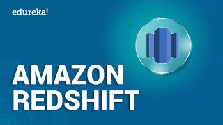 Download the video "Amazon Redshift Tutorial | AWS Tutorial for Beginners | AWS Certification Training | Edureka"